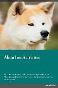 Akita Inu Activities Akita Inu Activities (Tricks, Games & Agility) Includes: Akita Inu Agility, Easy to Advanced Tricks, Fun Games, plus New Content