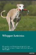 Whippet Activities Whippet Activities (Tricks, Games & Agility) Includes: Whippet Agility, Easy to Advanced Tricks, Fun Games, plus New Content