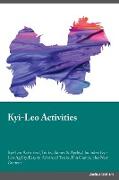 Kyi-Leo Activities Kyi-Leo Activities (Tricks, Games & Agility) Includes: Kyi-Leo Agility, Easy to Advanced Tricks, Fun Games, plus New Content