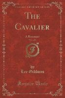 The Cavalier, Vol. 1 of 3