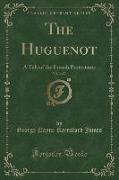 The Huguenot, Vol. 3 of 3