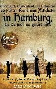 Erstaunlich, erschreckend und unfassbar: 56 Fakten rund ums Mittelalter in Hamburg, die Du noch nie gehört hast!