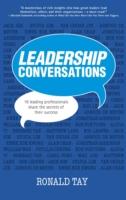 Leadership Conversations: 16 Top Head Honchos Share the Secrets of Their Success