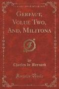 Gerfaut, Volue Two, And, Militona (Classic Reprint)