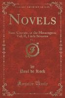 Sans-Cravate, or the Messengers, And, Little Streams, Vol. 2 (Classic Reprint)