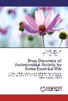 Drug Discovery of Antimicrobial Activity by Some Essential Oils