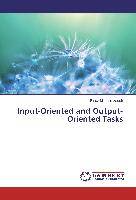 Input-Oriented and Output-Oriented Tasks