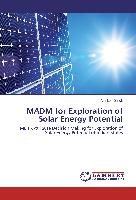 MADM for Exploration of Solar Energy Potential