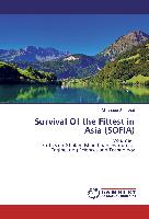 Survival Of the Fittest in Asia (SOFIA)