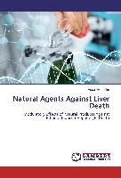 Natural Agents Against Liver Death