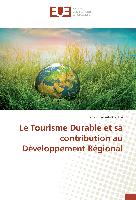 Le Tourisme Durable et sa contribution au Développement Régional