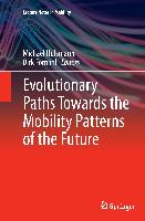 Evolutionary Paths Towards the Mobility Patterns of the Future