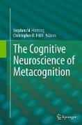 The Cognitive Neuroscience of Metacognition