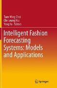 Intelligent Fashion Forecasting Systems: Models and Applications