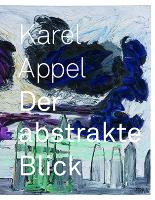 Karel Appel: Der abstrakte Blick