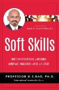 Soft Skills: Your Step by Step Guide to Overcome Workplace Challenges to Excel as A Leader