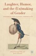 Laughter, Humor, and the (Un)Making of Gender