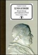 Il Papa scomodo. Storia e retroscena della beatificazione di Pio IX