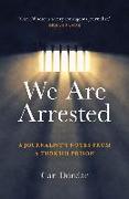 We are Arrested