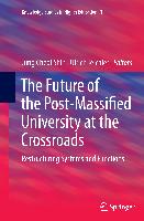 The Future of the Post-Massified University at the Crossroads