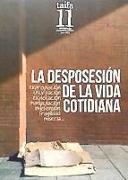 La desposesión de la vida cotidiana