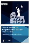 Das Schulwesen der Wolgadeutschen zwischen 1762 und 1917. Allgemeine Entwicklungen und Hindernisse