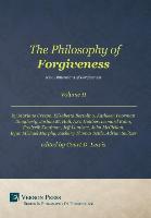 The Philosophy of Forgiveness - Volume II - New Dimensions of Forgiveness