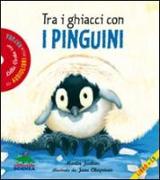 Tra i ghiacci con i pinguini. Con audiolibro. CD Audio