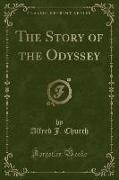 The Story of the Odyssey (Classic Reprint)