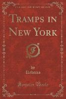 Tramps in New York (Classic Reprint)