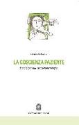 La coscienza paziente. Esercizi per una cura fenomenologica