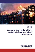 Comparative study of fire resistant design of steel structures