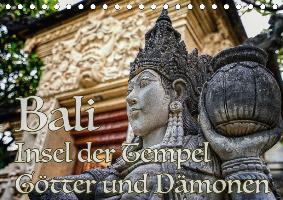 Bali - Insel der Tempel, Götter und Dämonen (Tischkalender 2017 DIN A5 quer)