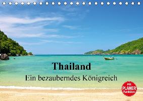 Thailand - Ein bezauberndes Königreich (Tischkalender 2017 DIN A5 quer)