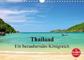 Thailand - Ein bezauberndes Königreich (Wandkalender 2017 DIN A4 quer)