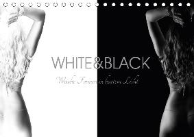 White and Black - Weibliche Formen in hartem Licht (Tischkalender 2017 DIN A5 quer)