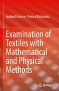 Examination of Textiles with Mathematical and Physical Methods