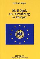Die D-Mark als Leitwährung in Europa?