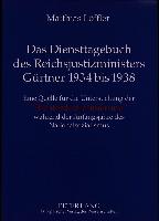 Das Diensttagebuch des Reichsjustizministers Gürtner 1934 bis 1938