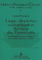 Utopie, Utopismus und Dystopie in Der Mann ohne Eigenschaften