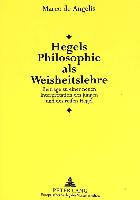 Hegels Philosophie als Weisheitslehre