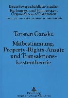 Mitbestimmung, Property-Rights-Ansatz und Transaktionskostentheorie