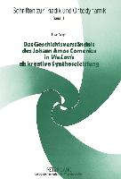 Das Geschichtsverständnis des Johann Amos Comenius in Via Lucis als kreative Syntheseleistung