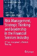 Risk Management, Strategic Thinking and Leadership in the Financial Services Industry