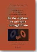 By the sophists to Aristotle through Plato