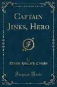 Captain Jinks, Hero (Classic Reprint)