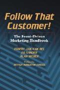 Follow That Customer!: The Event-Driven Marketing Handbook