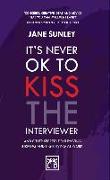 It's Never Ok to Kiss the Interviewer