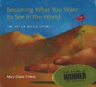 Becoming What You Want to See in the World CD