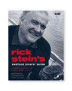 Rick Stein's Seafood Lover's Guide: Recipes Inspired by a Coastal Journey